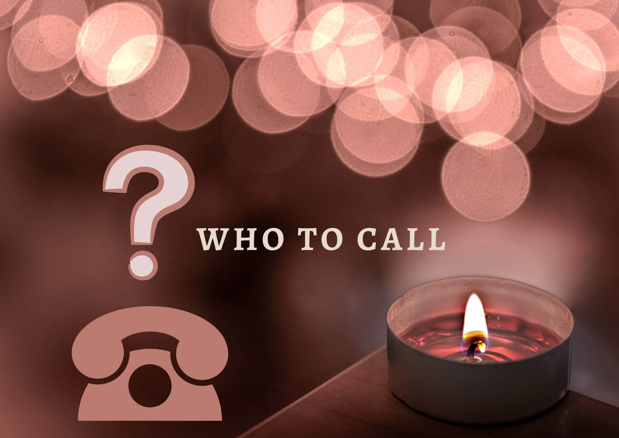 Who to call when a loved one passes, phone and question mark